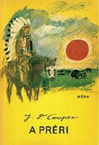 Fenimore James Cooper - A pr�ri (B�rharisnya 5.)