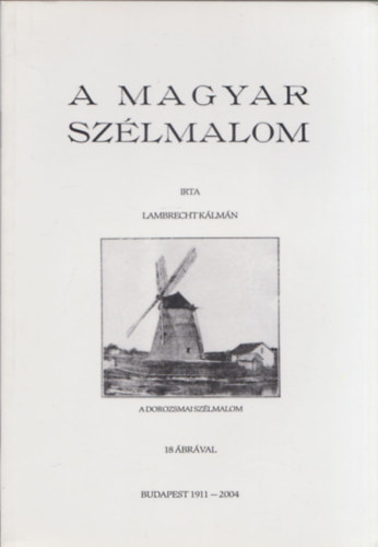 Lambrecht Kálmán - A magyar szélmalom - reprint