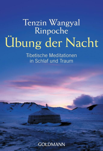 Tenzin Wangyal Rinpoche - bung der Nacht
