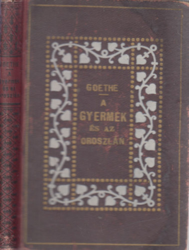 Goethe - A gyermek �s az oroszl�n