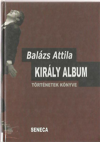 Bal�zs Attila - Kir�ly album