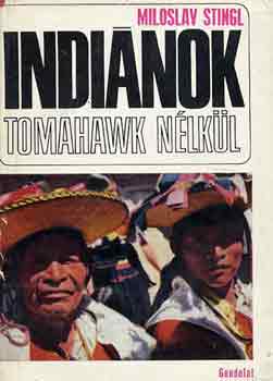 Miloslav Stingl - Indi�nok tomahawk n�lk�l