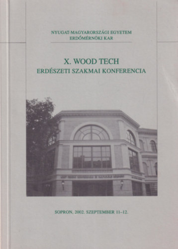 X. Wood Tech Erdészeti szakmai konferencia 2002