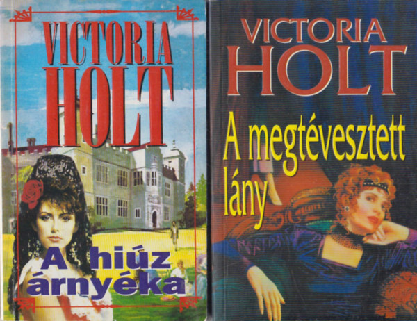 Victoria Holt - A hiz rnyka + A megtvesztett lny (2 db)