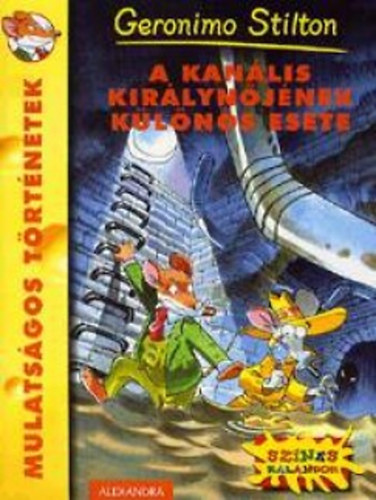 Geronimo Stilton - A kanlis kirlynjnek klns esete