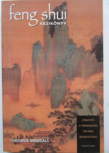 Gerge Birdsall - Feng shui k�zik�nyv