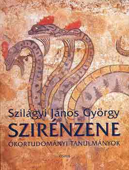 Szilágyi János György - Szirénzene (ókortudományi tanulmányok)