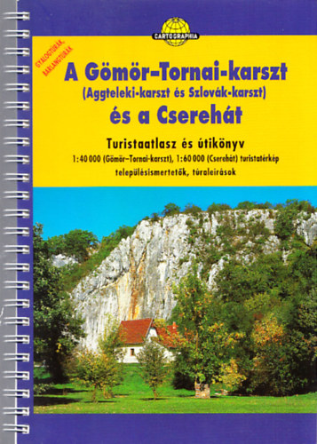 A G�m�r-Tornai-karszt (Aggteleki-karszt �s Szlov�k-karszt) �s a Csereh�t - Turistaatlasz �s �tik�nyv 1:40 000 (G�m�r-Tornai-karszt), 1:60 000 (Csereh�t) turistat�rk�p telep�l�sismertet�k, t�rale�r�sok