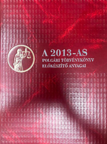 A 2013-as polg�ri t�rv�nyk�nyv el�k�sz�t� anyagai I.