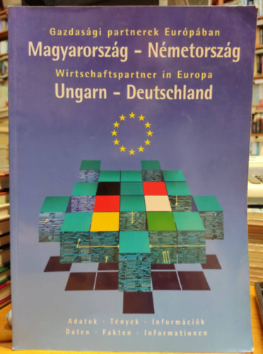 Klotz & Partner - Gazdasgi partnerek Eurpban Magyarorszg - Nmetorszg: Adatok, tnyek, informcik