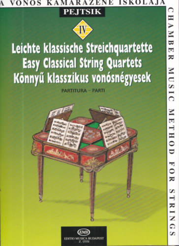 Pejtsik rpd - Knny klasszikus vonsngyesek (Partitura) (A vons kamarazene iskolja IV.)