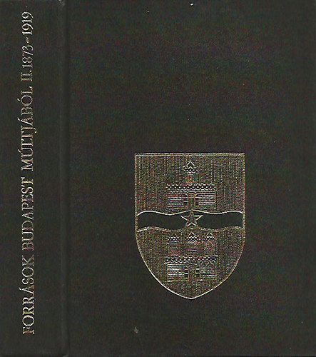 H. Kohut M�ria (szerk.) - Forr�sok Budapest t�rt�net�hez II. 1873-1919