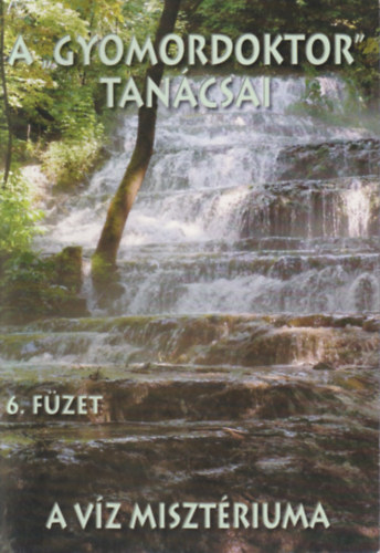 Varga S�ndor - A Gyomordoktor tan�csai 6.: A v�z miszt�riuma