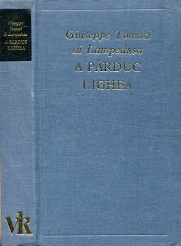 G. Tomasi di Lampedusa - A p�rduc - Lighea (A vil�girodalom klasszikusai)