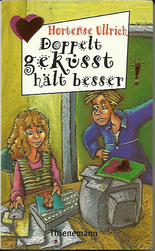 Hortense Ullrich - Doppelt geküsst hält besser