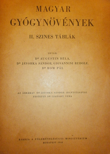 Dr. Augustin Bla - Dr. Jvorka Sndor - Giovannini Rudolf - Dr. Rom Pl - Magyar gygynvnyek II. Szines tblk