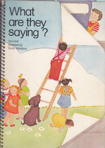 Illustrated by Doris Mukabaa Ron Holt - What are they saying?
