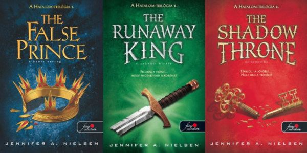 Jennifer A. Nielsen - A Hatalom-trilgia 1-3. (The False Prince - A hamis herceg / The Runaway King - A szktt kirly / The Shadow Throne - Az rnytrn)