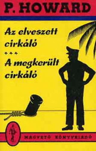 P. Howard \ (Rejt Jen) - Az elveszett cirkl-A megkerlt cirkl