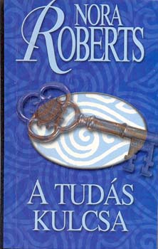 J. D. Robb  (Nora Roberts) - A tuds kulcsa