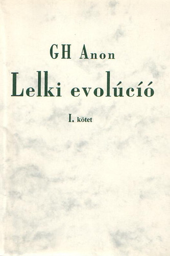 G.H. Anon - Lelki evolci I.