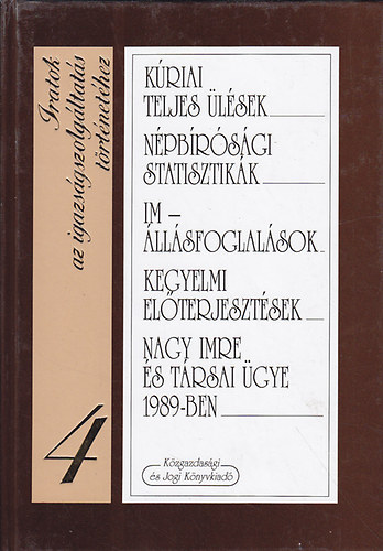 Kzgazdasgi s Jogi Kiad - Iratok az igazsgszolgltats trtnethez 4.