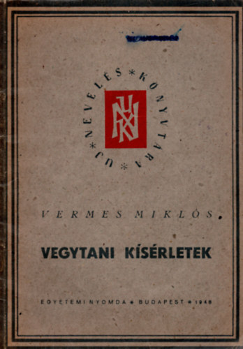 Vermes Mikl�s - Vegytani k�s�rletek