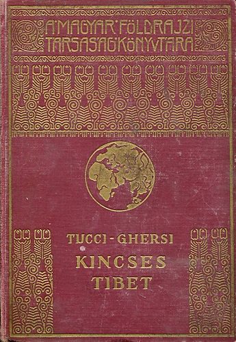 G.-Ghersi, E. Tucci - Kincses Tibet