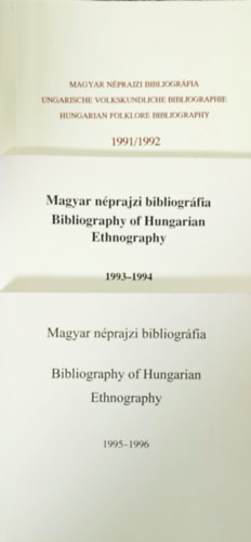 Pirth Istvn szerk., Terbcs Attila  (szerk.) Cserbk Andrs (szerk.) - Magyar nprajzi bibliogrfia / Bibiography of Hungarian Ethnography 1991-1992 + 1993-1994 + 1995-1996 (3 ktet)