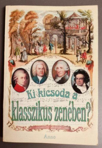 Anno Kiad - Ki kicsoda a klasszikus zenben?