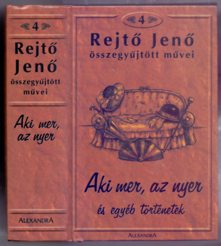 Rejt Jen - Aki mer, az nyer s egyb trtnetek (Rejt Jen sszegyjttt mvei 4.)