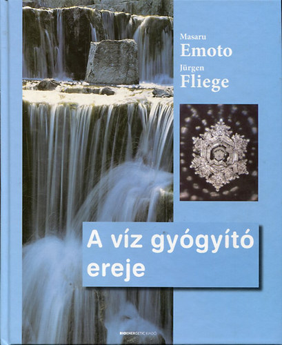 Emoto-Fliege - A vz gygyt ereje
