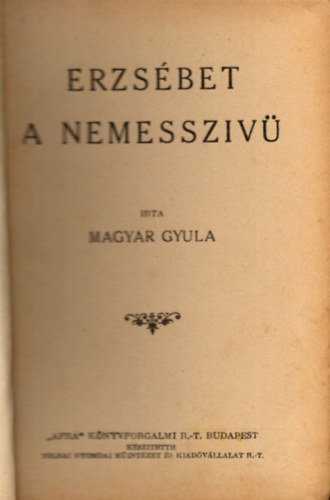 Magyar Gyula - Erzsbet a nemesszv