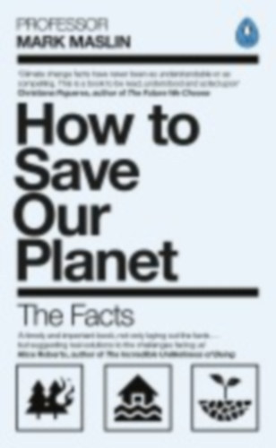 How To Save Our Planet - The Facts