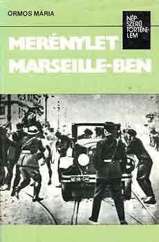 Ormos Mria - Mernylet Marseille-ben (npszer trtnelem)