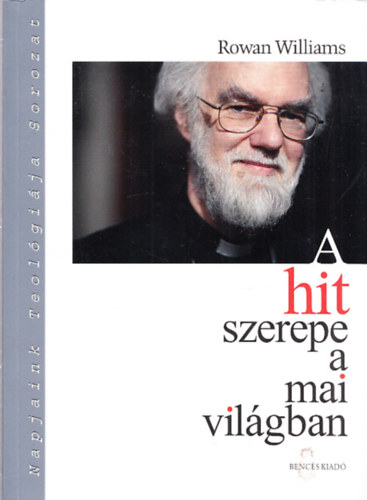 Rowan Williams - A hit szerepe a mai vilgban