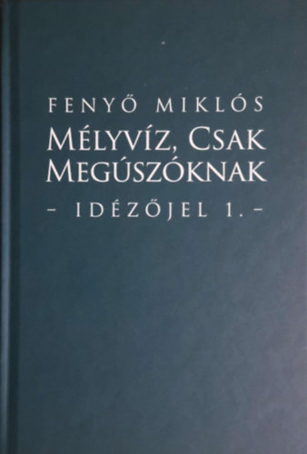 Fenyő Miklós - Mélyvíz, csak megúszóknak