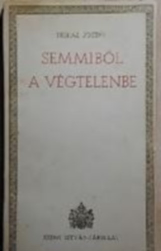Trikl Jzsef - Semmibl a vgtelenbe