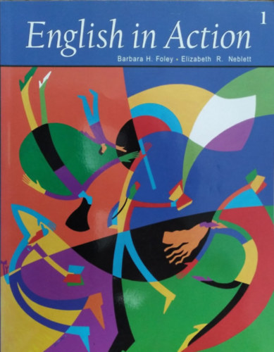 Barbara H. Foley - Elizabeth R. Neblett - English in Action 1 - Student's Book