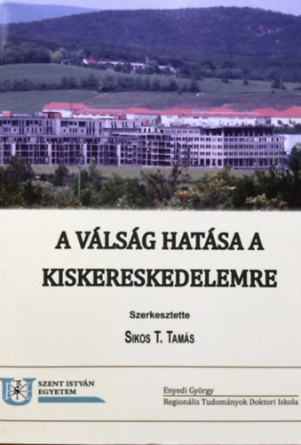 Sikos T. Tams  (szerk.) - A vlsg hatsa a kiskereskedelemre