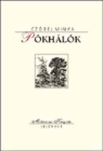 Czóbel Minka - Pókhálók-(Millenniumi Könyvtár)