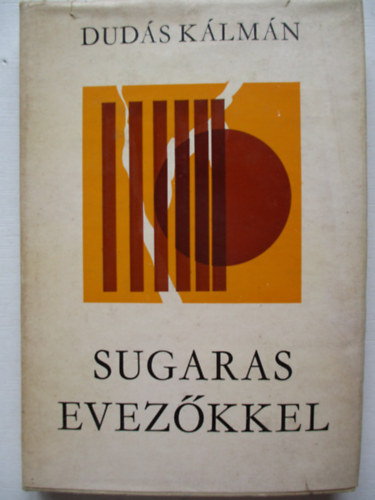 Dud�s K�lm�n - Sugaras evez�kkel