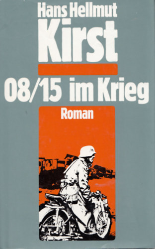 Hans Helmut Kirst - 08/15 im Krieg