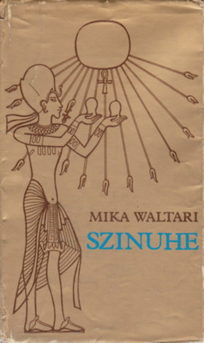 Mika Waltari - Szinuhe