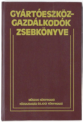 Popr�csi Istv�n dr.  (szerk.) - Gy�rt�eszk�z-gazd�lkod�k zsebk�nyve