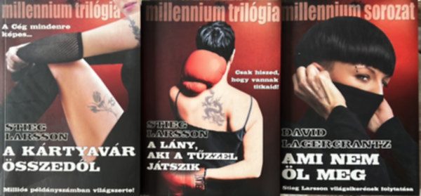 Stieg Larsson David Lagercrantz Stieg Larsson - Stieg Larsson: Ami nem l meg + A lny aki a tzzel jtszik + A krtyavr sszedl (3db)