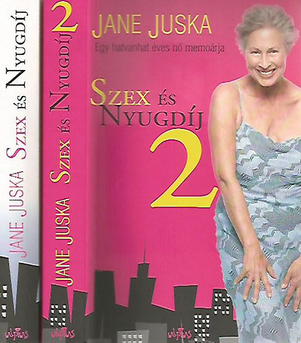 Jane Juska - Szex s nyugdj I-II.
