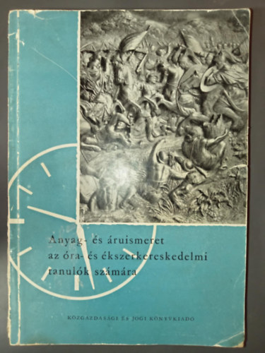 Pallai Sndor - Anyag- s ruismeret (Az ra- s kszerkereskedelmi tanulk szmra)