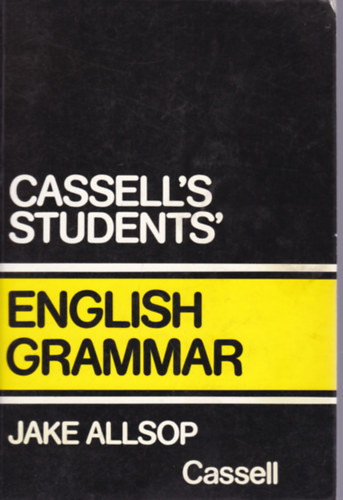 Jake Allsop - Cassell's students' English Grammar