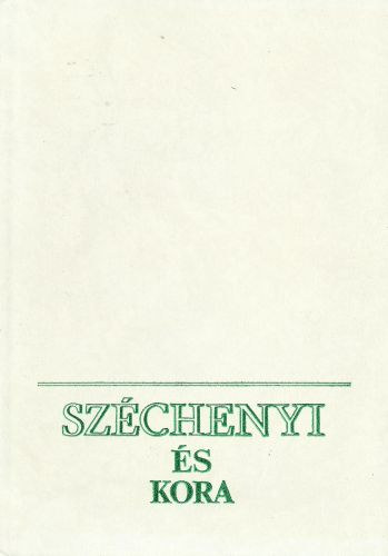 ri Istvn  (szerk.) - Szchenyi s kora